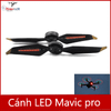 Cánh Mavic pro platium – Cánh giảm ồn đèn LED Mavic pro ( cặp - 2 cánh)