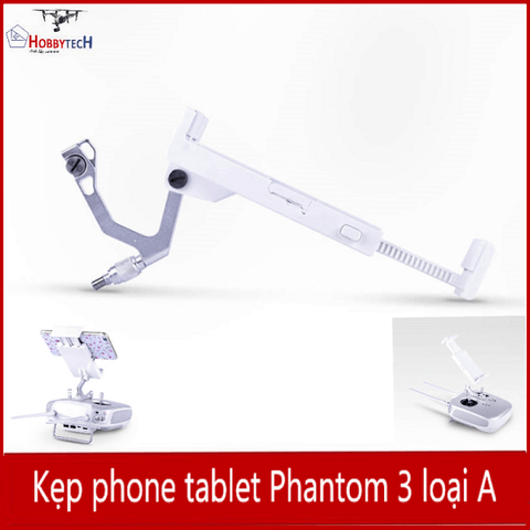  Kẹp phone/ tablet  phantom 3 mẫu A - Phụ kiện 