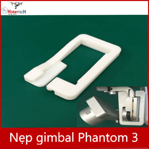  Nẹp bảo vệ vỏ gimbal Phantom 3 