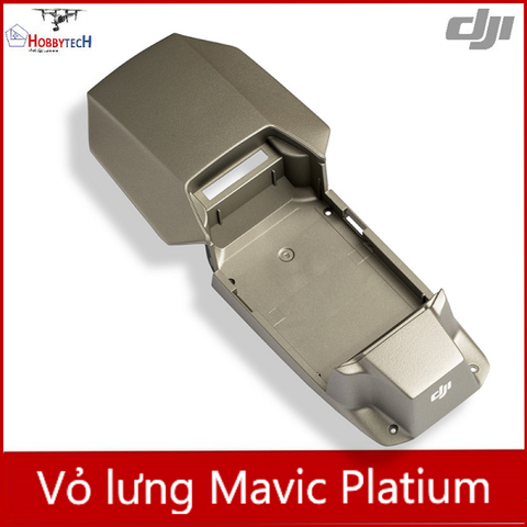  Vỏ lưng DJI Mavic platium - linh kiện mavic platium 