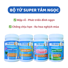 Bộ Tứ Super Tám Ngọc - Super 99% - Magie - Kali - Canxi