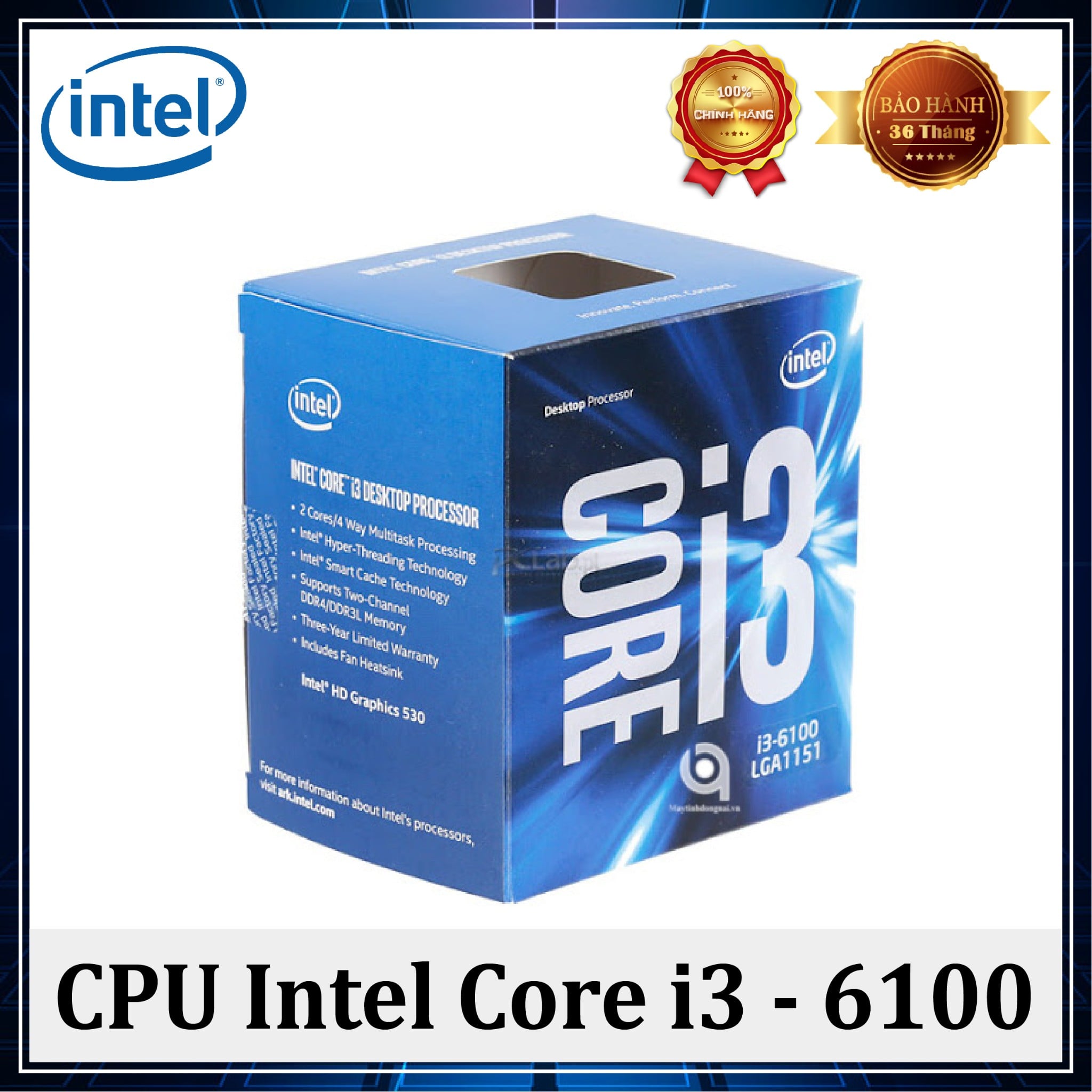 CPU INTEL CORE I3 6100 TRAY | MÁY TÍNH ĐỒNG NAI