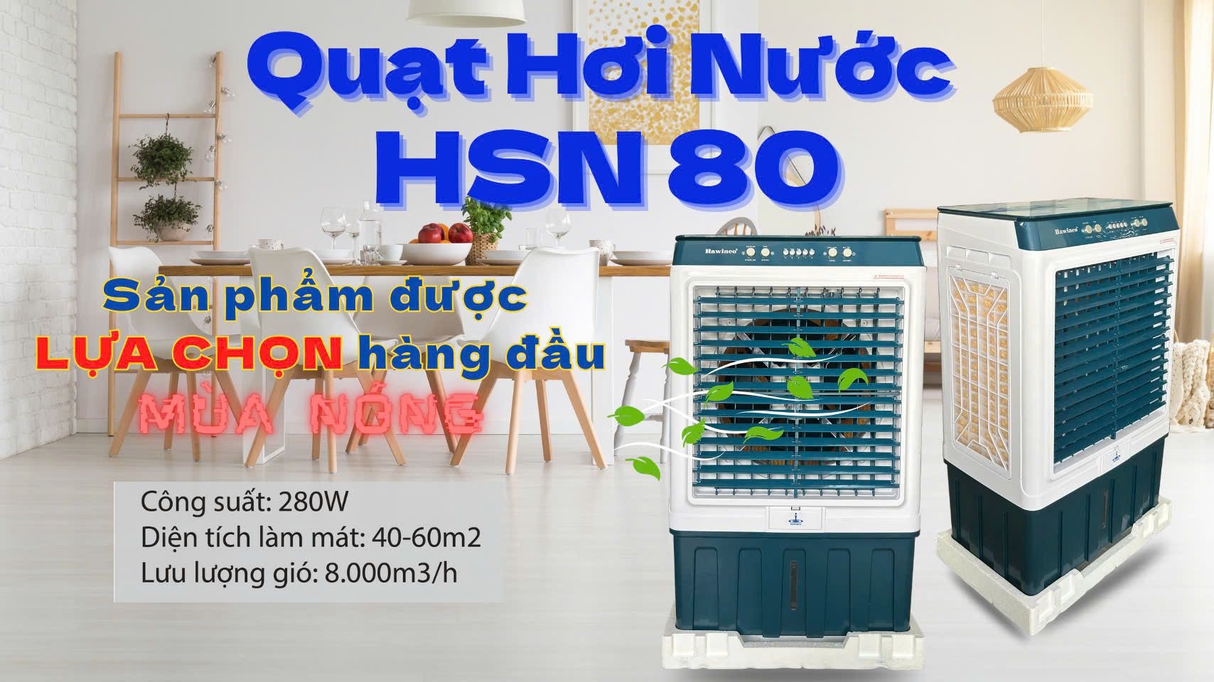 Quạt làm mát hơi nước điều hòa Hawin HSN 80C - 280w (Bảng cơ)