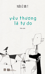 YÊU THƯƠNG LÀ TỰ DO (NGẢ MÀU NGOẠI QUAN)