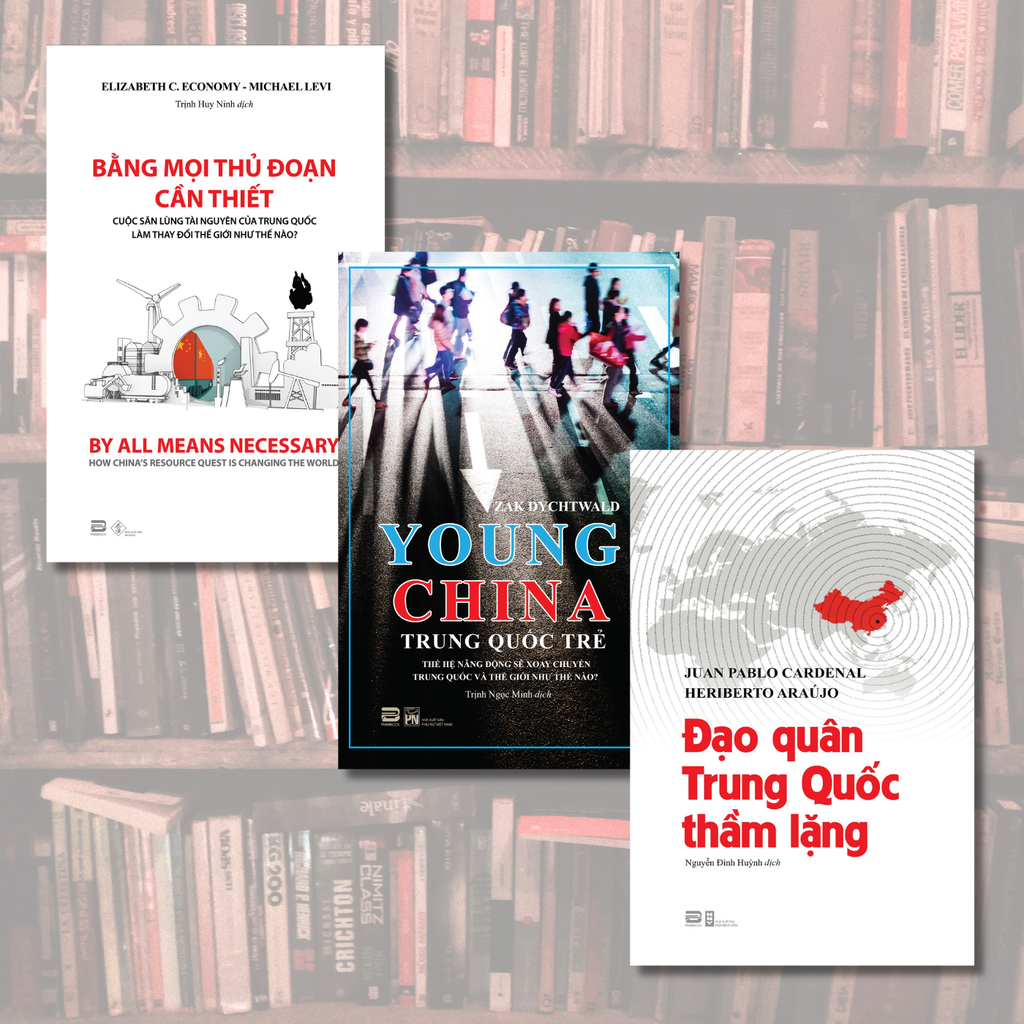 COMBO TRUNG QUỐC TRẺ + ĐẠO QUÂN TRUNG QUỐC THẦM LẶNG + BẰNG MỌI THỦ ĐOẠN CẦN THIẾT