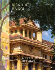 KIẾN TRÚC HÀ NỘI (SÁCH MÀU - BÌA VẢI - SONG NGỮ VIỆT PHÁP)