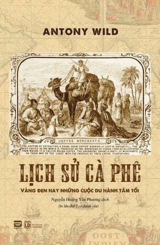 LỊCH SỬ CÀ PHÊ (TÁI BẢN CÓ CHỈNH SỬA)