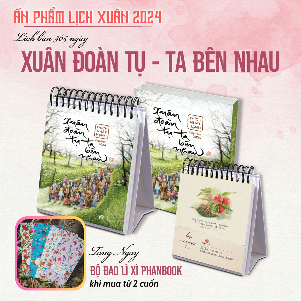 LỊCH BÀN 2024 - XUÂN ĐOÀN TỤ, TA BÊN NHAU - THÍCH NHẤT HẠNH