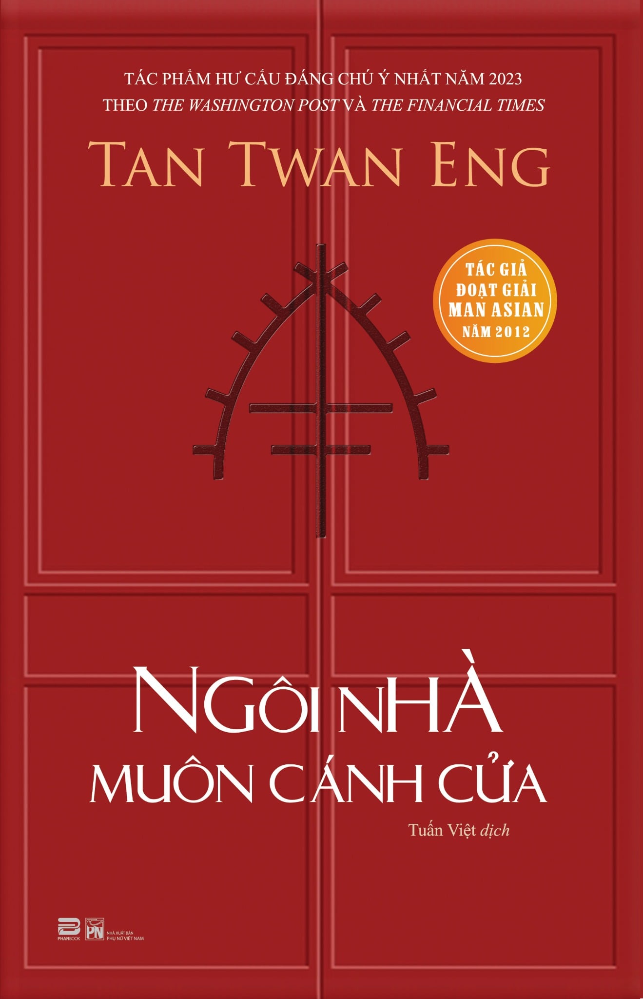 NGÔI NHÀ MUÔN CÁNH CỬA (TIỂU THUYẾT) - TAN TWAN ENG