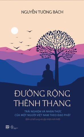 ĐƯỜNG RỘNG THÊNH THANG (Bản có bổ sung và cập nhật mới nhất)