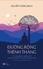ĐƯỜNG RỘNG THÊNH THANG (Bản có bổ sung và cập nhật mới nhất)