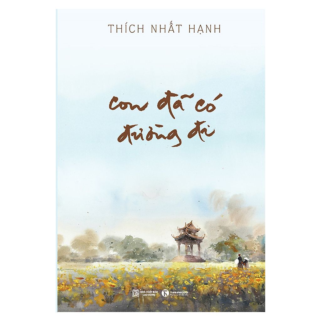 CON ĐÃ CÓ ĐƯỜNG ĐI - Thích Nhất Hạnh