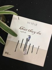 KHÚC THỤY DU (NGẢ MÀU NGOẠI QUAN)