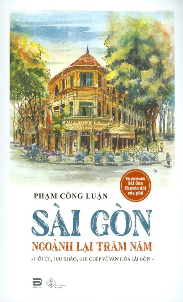 SÀI GÒN NGOẢNH LẠI TRĂM NĂM