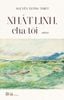  NHẤT LINH CHA TÔI (BÌA MỀM) 