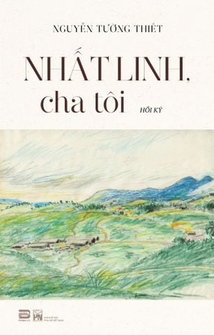 NHẤT LINH CHA TÔI (BÌA CỨNG)