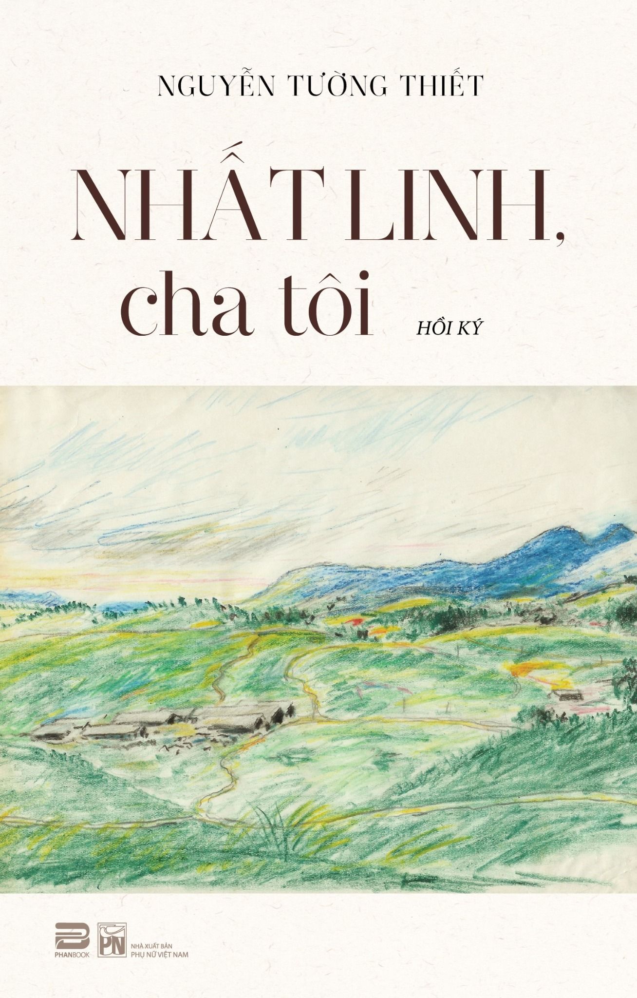  NHẤT LINH CHA TÔI (BÌA CỨNG) 