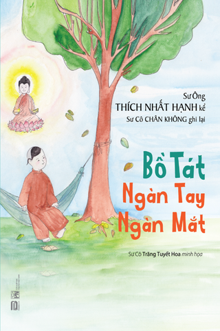 BỒ TÁT NGÀN TAY NGÀN MẮT - Thiền sư THÍCH NHẤT HẠNH