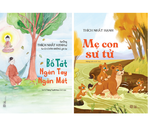 COMBO BỒ TÁT NGÀN MẮT NGÀN TAY & MẸ CON SƯ TỬ - Thiền sư THÍCH NHẤT HẠNH
