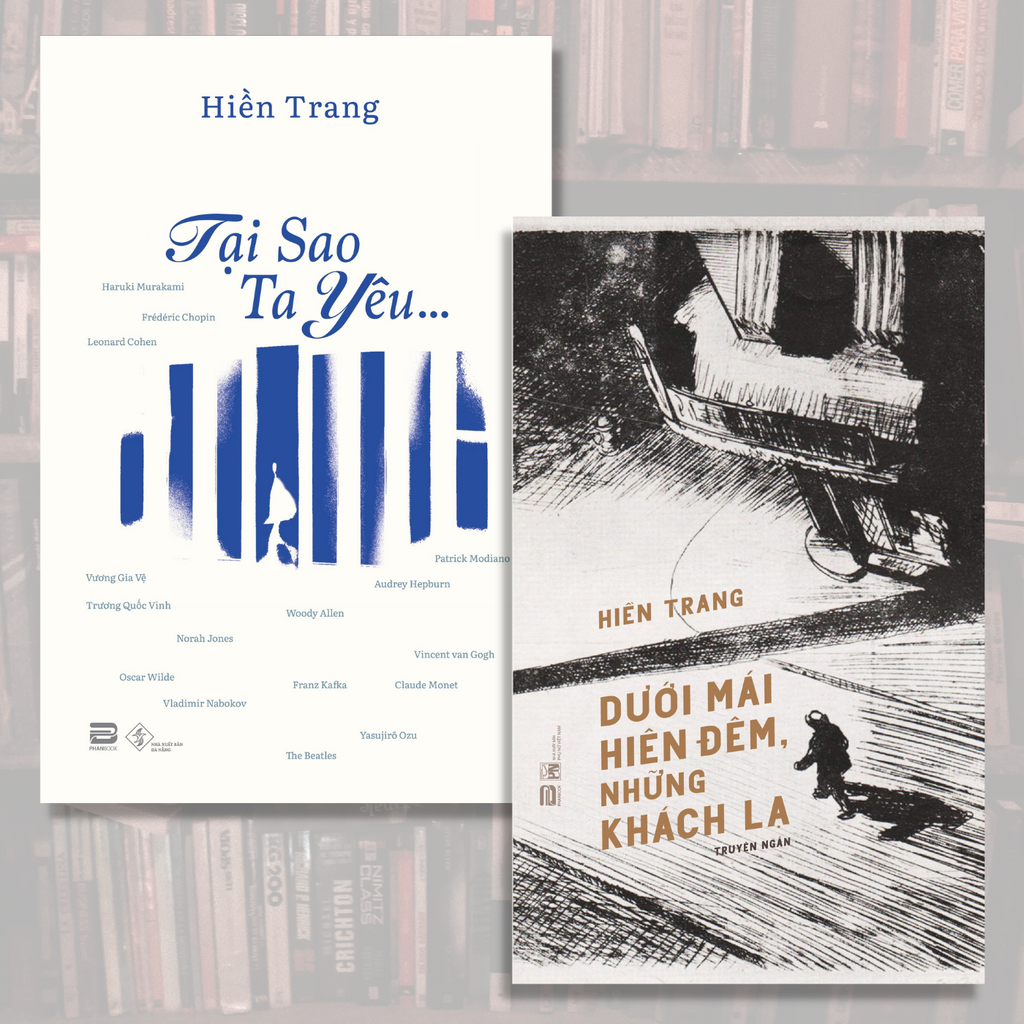 COMBO TÁC GIẢ HIỀN TRANG: TẠI SAO TA YÊU + DƯỚI MÁI HIÊN ĐÊM NHỮNG KHÁCH LẠ