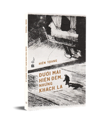 DƯỚI MÁI HIÊN ĐÊM NHỮNG KHÁCH LẠ