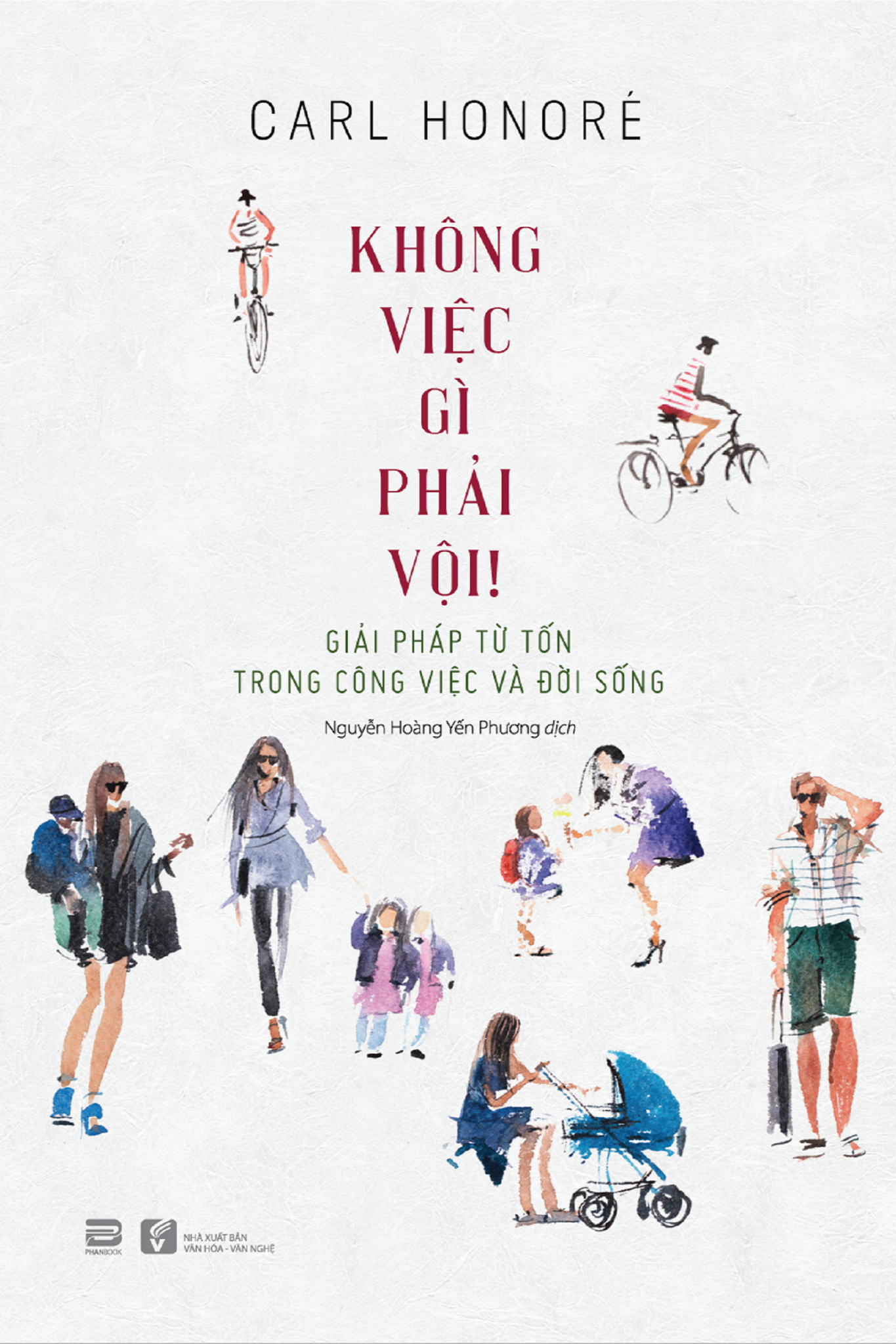 KHÔNG VIỆC GÌ PHẢI VỘI!