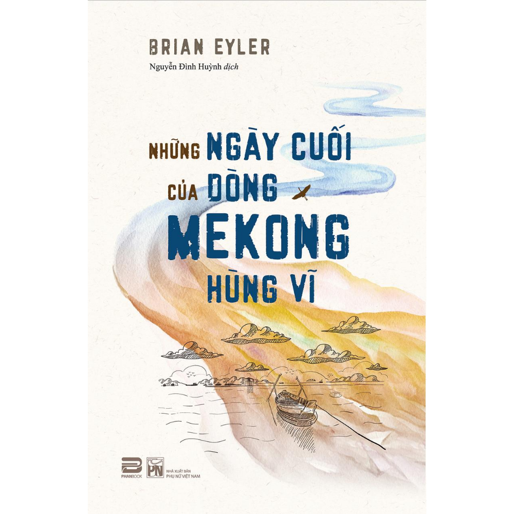 NHỮNG NGÀY CUỐI CỦA DÒNG MEKONG HÙNG VĨ