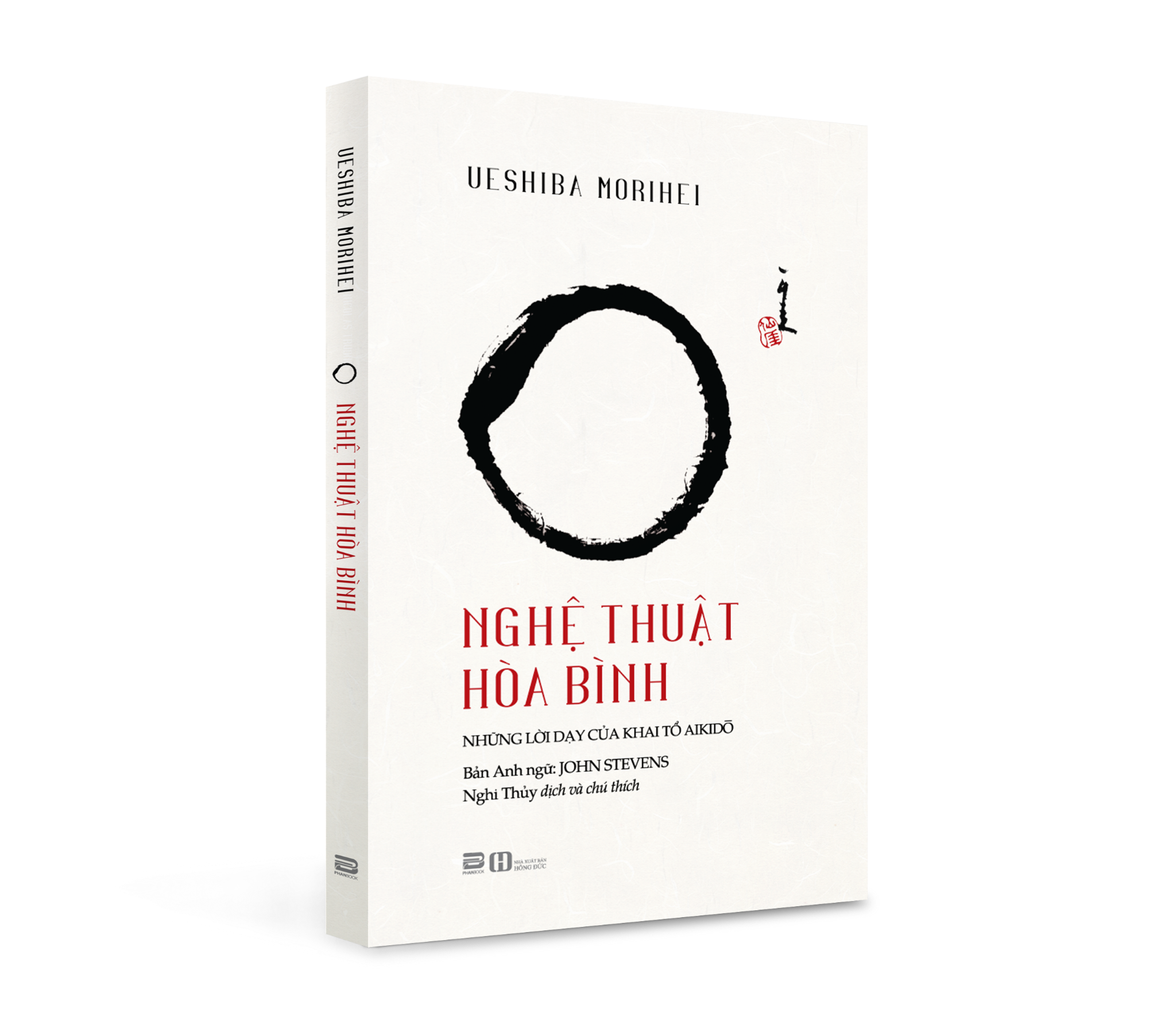 NGHỆ THUẬT HÒA BÌNH - NHỮNG LỜI DẠY CỦA KHAI TỔ AIKIDO