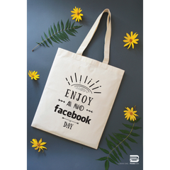 TÚI VẢI CANVAS - ENJOY A NO FACEBOOK DAY