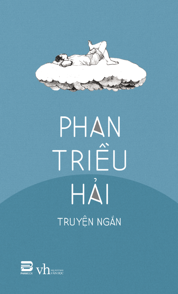 PHAN TRIỀU HẢI - TRUYỆN NGẮN (Ố NGOẠI QUAN)