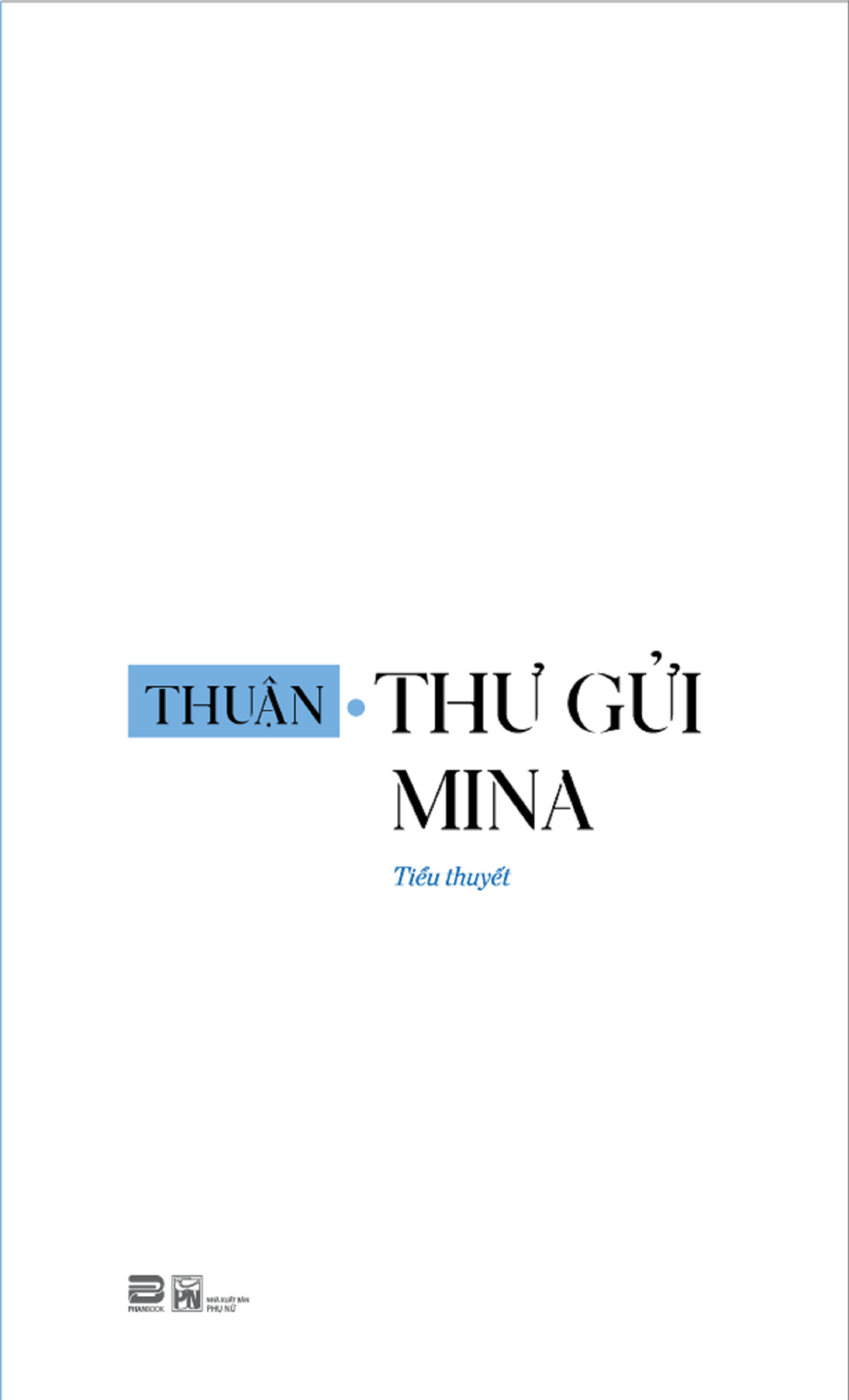THƯ GỬI MINA (NGẢ MÀU NGOẠI QUAN)