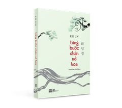 TỪNG BƯỚC CHÂN NỞ HOA