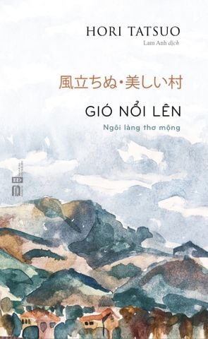 GIÓ NỔI LÊN - NGÔI LÀNG THƠ MỘNG