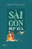  SÀI GÒN ĐẸP XƯA 