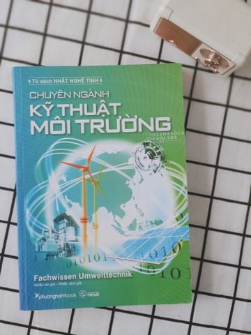 CHUYÊN NGÀNH KỸ THUẬT MÔI TRƯỜNG (SÁCH MÀU)
