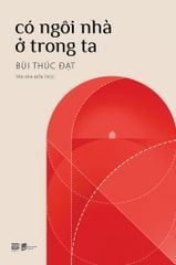 CÓ NGÔI NHÀ Ở TRONG TA