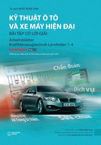 KỸ THUẬT Ô TÔ VÀ XE MÁY HIỆN ĐẠI (BÀI TẬP CÓ LỜI GIẢI PHẦN 1-4 _ SÁCH MÀU)