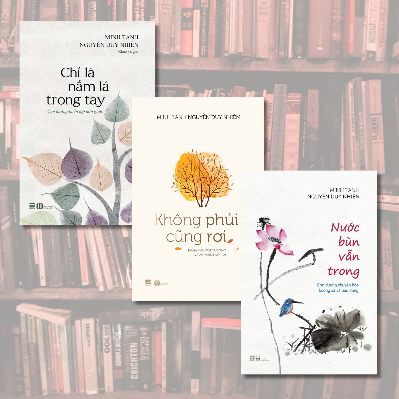 COMBO CHỈ LÀ NẮM LÁ TRONG TAY + KHÔNG PHỦI CŨNG RƠI + NƯỚC BÙN VẪN TRONG