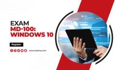 EXAM MD-100: WINDOWS 10