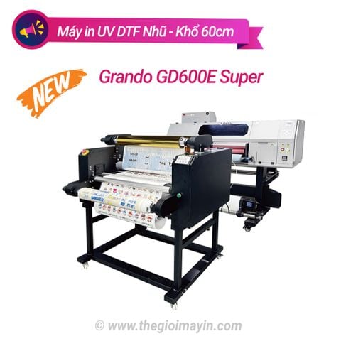 Máy In UV DTF Nhũ cuộn Khổ 60cm Grando GD600E SUPER
