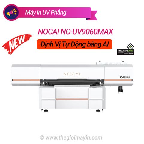 Máy in UV phẳng Nocai UV9060MAX Định Vị AI