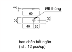 Chưa hình - Pat ( Bas) chân vách ngăn 60x20x5, lỗ 9, không xi-SP028588