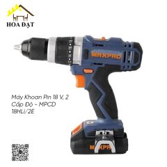Máy Khoan Pin 18 V, 2 Cấp Độ + Chế Độ Khoan Búa – MPCD 18HLI/2E Thương hiệu MaxPro