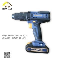 Máy Khoan Pin 18 V, 2 Cấp Độ + Chế Độ Khoan Búa - MPCD 18Li/2VH Thương hiệu MaxPro