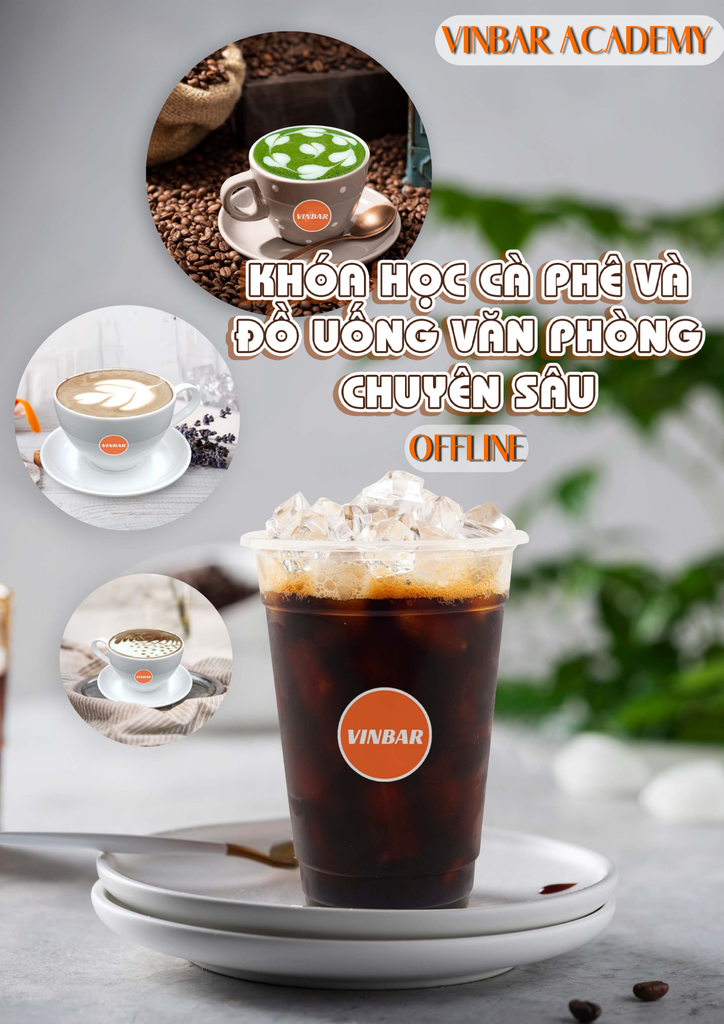 KHÓA HỌC CÀ PHÊ & ĐỒ UỐNG VĂN PHÒNG CHUYÊN SÂU 4.0