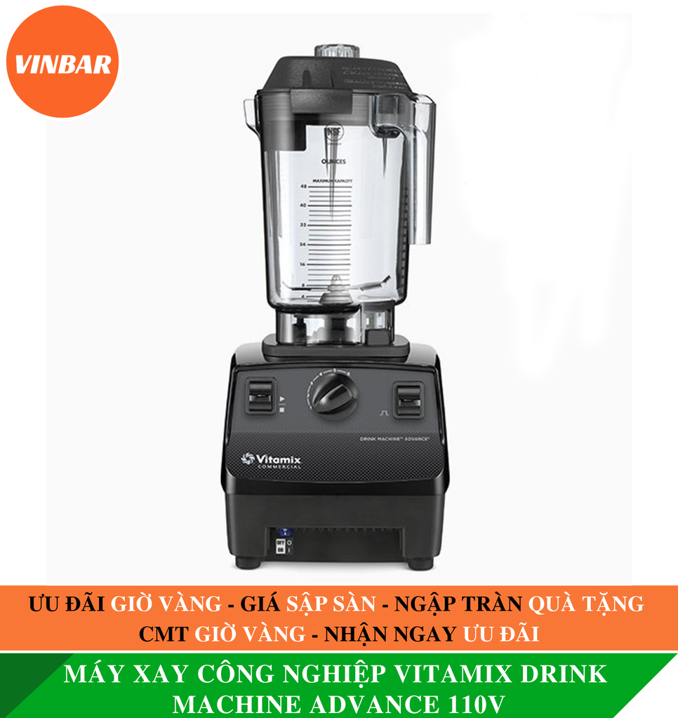 MÁY XAY CÔNG NGHIỆP VITAMIX DRINK MACHINE ADVANCE 110V