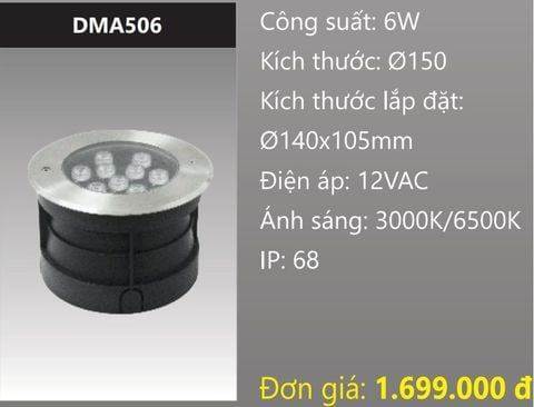  ĐÈN ÂM NƯỚC LED 6W DUHAL DMA506 (DÒNG ĐIỆN - AC 12V, CHUẨN BẢO VỆ - IP68) 