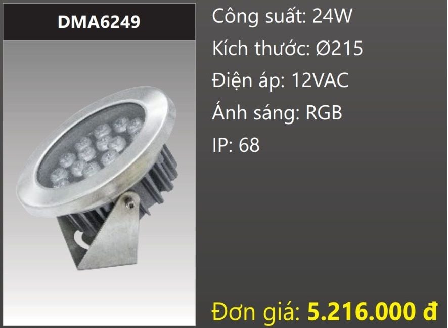 ĐÈN RỌI NƯỚC ÁNH SÁNG ĐA SẮC LED RGB 24W DUHAL DMA6249 (DÒNG ĐIỆN - AC 12V, CHUẨN BẢO VỆ - IP68)