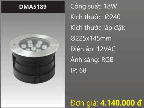  ĐÈN ÂM NƯỚC ĐỔI MÀU LED RGB 18W DUHAL DMA5189 (DÒNG ĐIỆN - AC 12V, CHUẨN BẢO VỆ - IP68) 