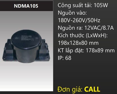  BỘ NGUỒN AC 12V IP68 DÙNG CHO ĐÈN RỌI ÂM DƯỚI NƯỚC 105W DUHAL NDMA105 